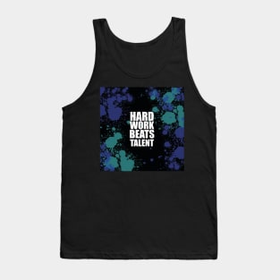 Hard Work Beats Talent Tank Top